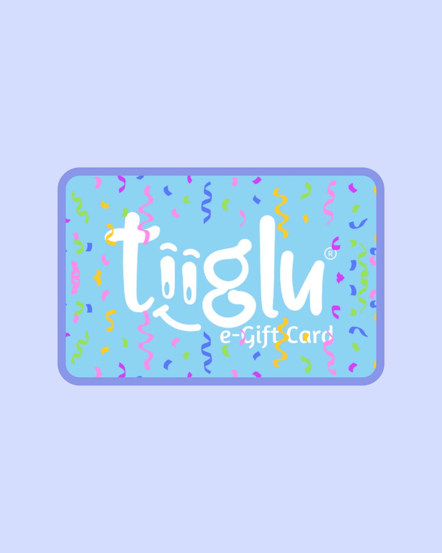 Kids Tiiglu® e-Gift Card